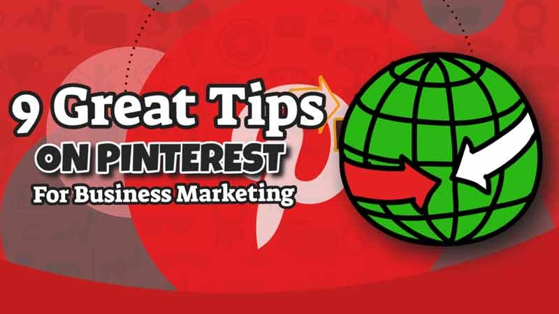 9 Great Tips On Pinterest For Business Marketing